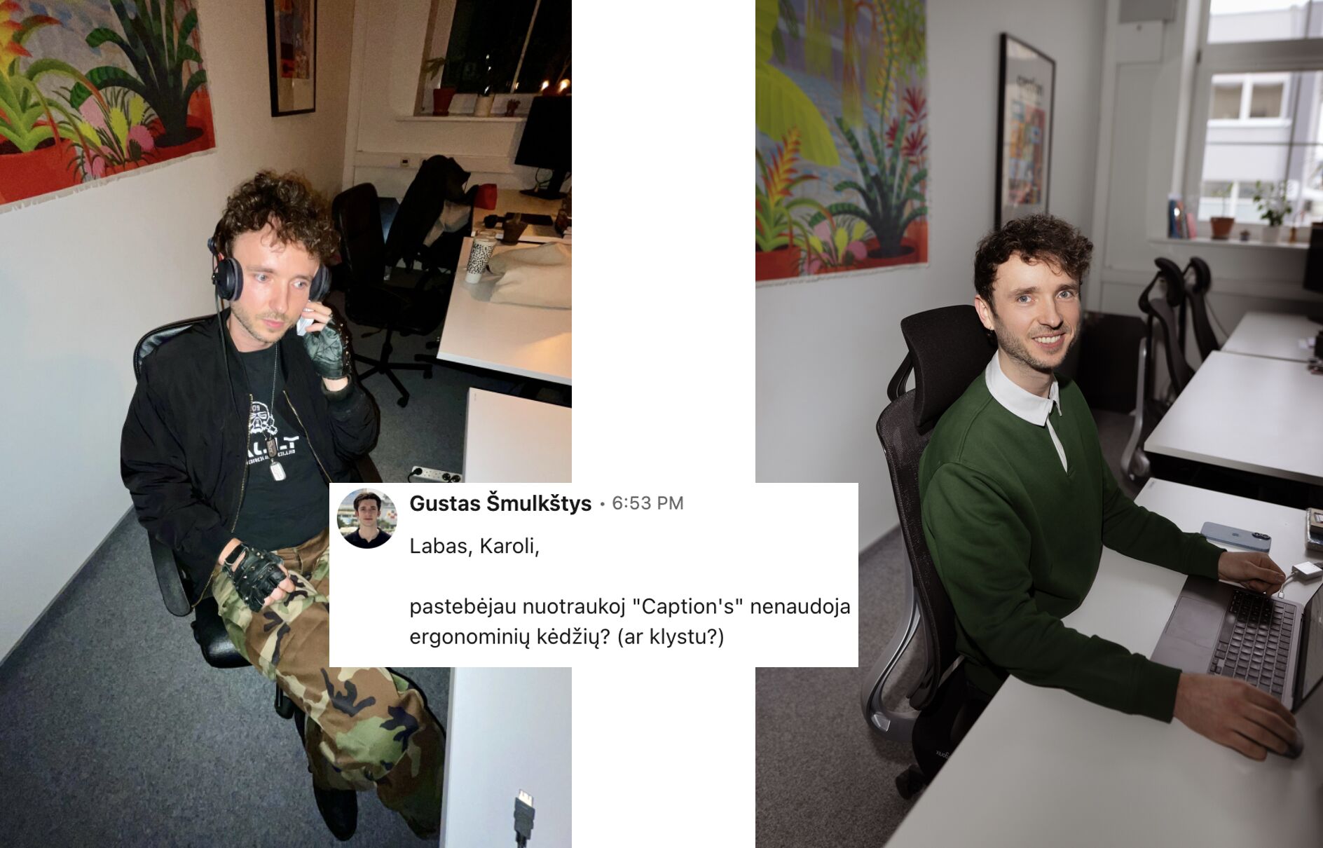 Karolis Rimkus: biroja fotogrāfijas pirms un pēc OmniSit Pro; Gustas Šmulkštys: ziņa LinkedIn